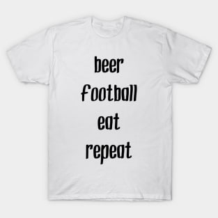 beer football eat repeat T-Shirt